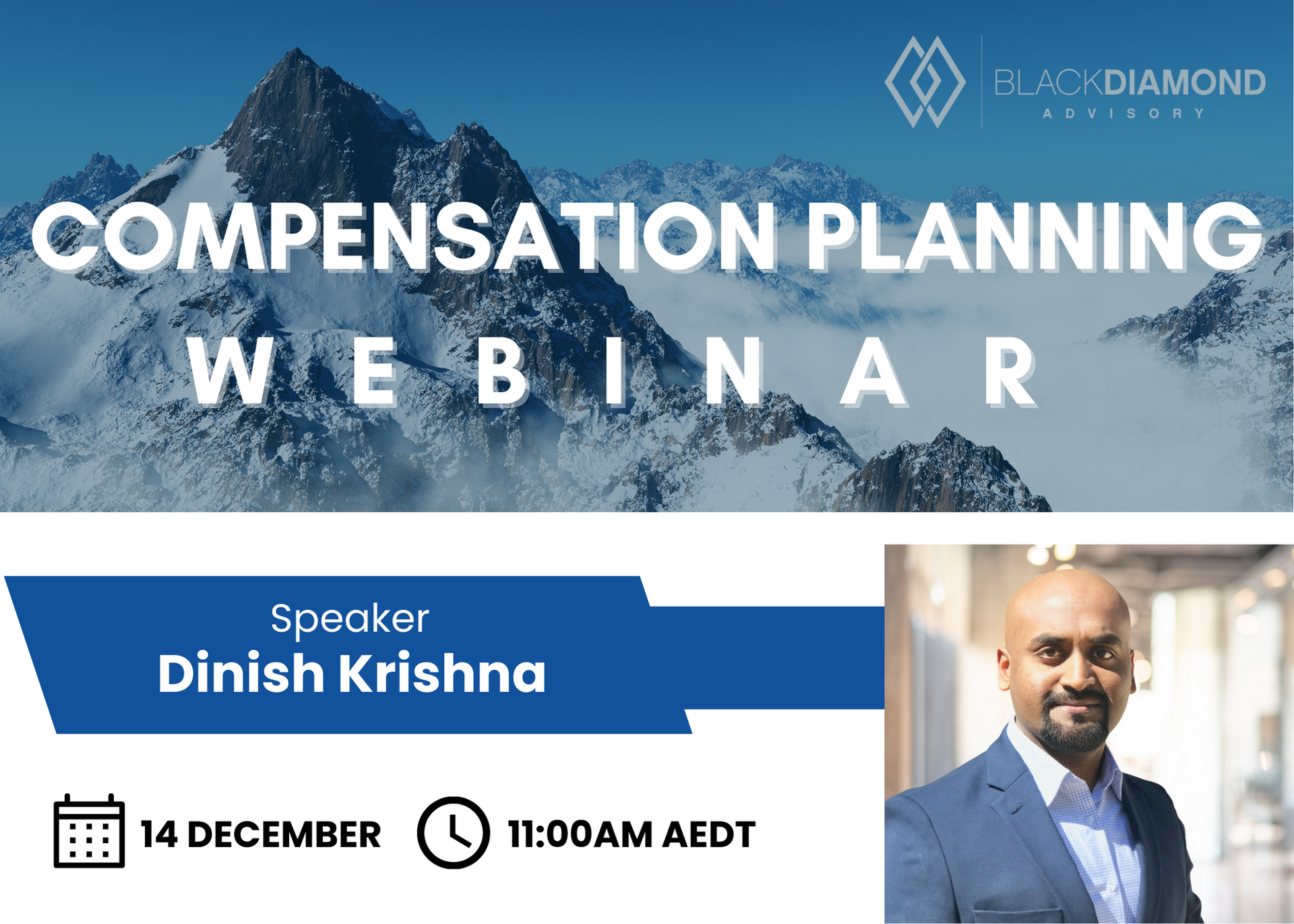 jagged snowy mountain with clouds background with title compensation planning webinar and dinish krishna headshot