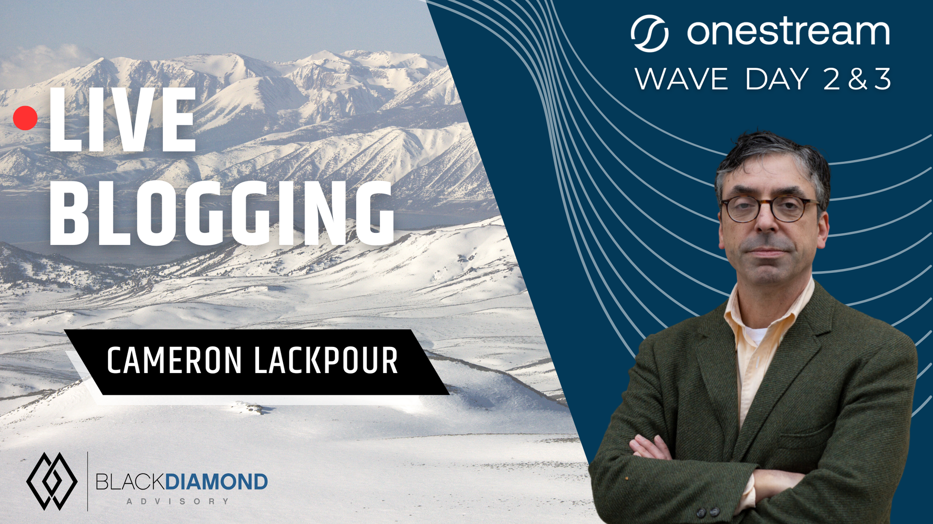 headshot of cameron lackpour crossing his arms on a snowy background with an overlay that says live blogging at wave day 2 & 3