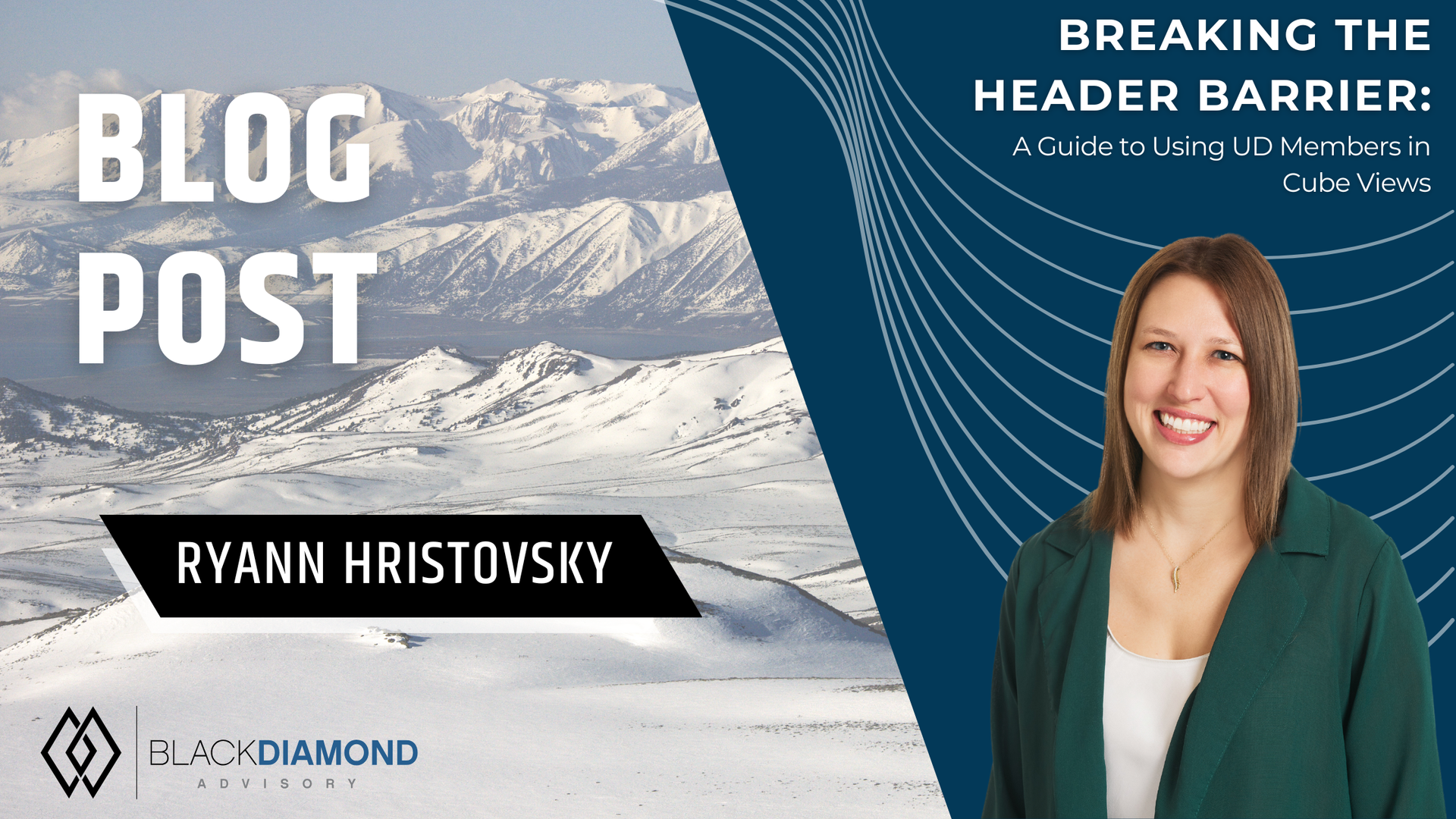 headshot of ryann hristovsky with snowy background on her blog post about braking the header barrier, a guide to using ud members in cube views